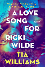 Load image into Gallery viewer, A Love Song For Ricki Wilde by Tia Williams