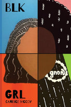 Load image into Gallery viewer, BLKGRL by Candice McCoy (Owner's bestseller)