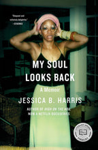 Load image into Gallery viewer, My Soul Looks Back: A Memoir by Jessica B. Harris