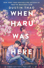 Load image into Gallery viewer, When Haru Was Here by Dustin Thao