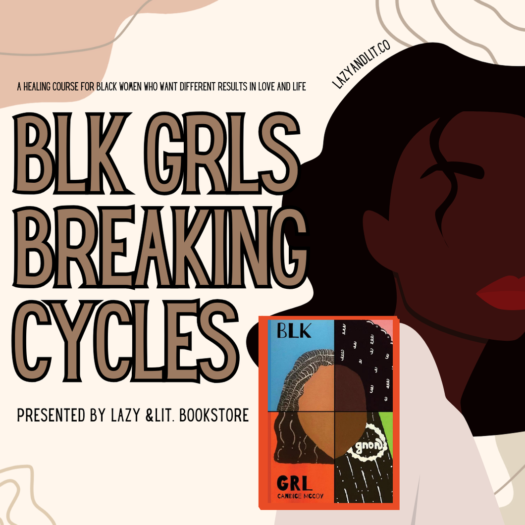 Black Girls Breaking Cycles: A Healing Course For Black Women - Choose a Class