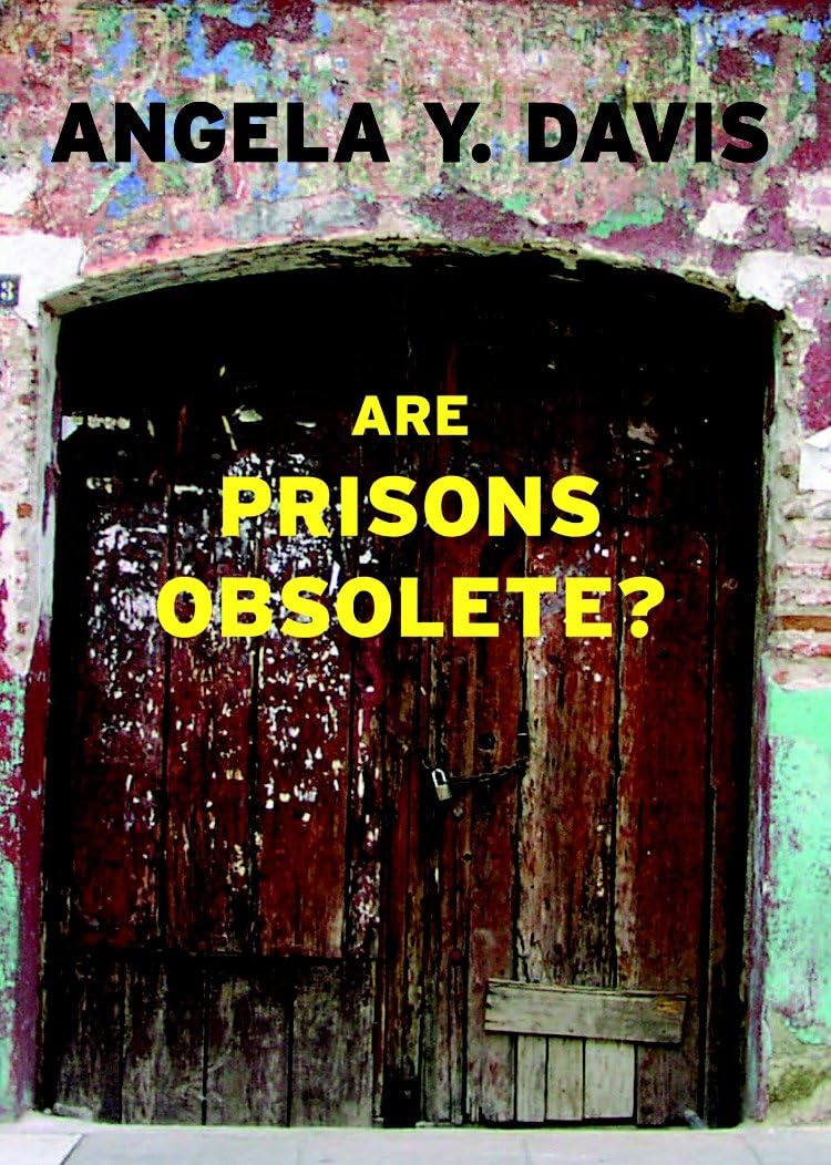 Are Prisons Obsolete? By Angela Davis