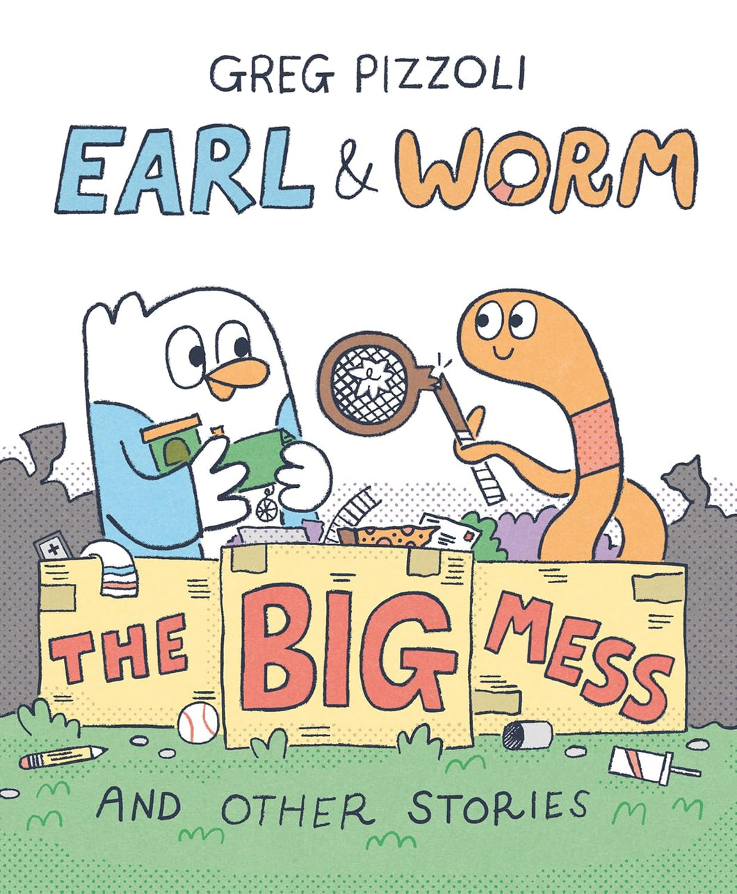 Earl & Worm #2: The Big Mess and Other Stories (Earl and Worm) by Greg Pizzoli