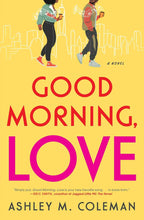 Load image into Gallery viewer, Good Morning, Love by Ashley Coleman
