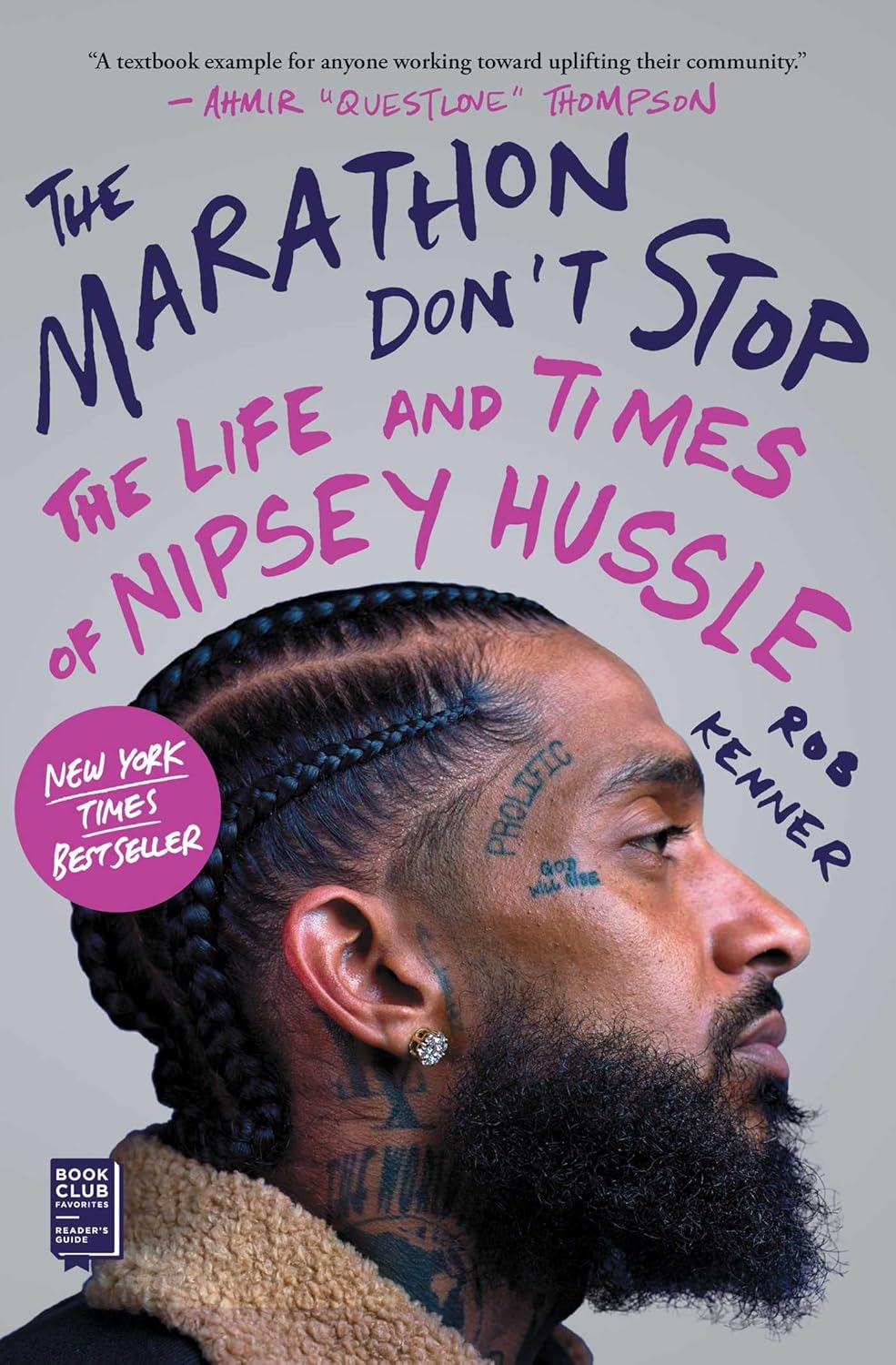 The Marathon Don't Stop: The Life and Times of Nipsey Hussle by Rob Kenner