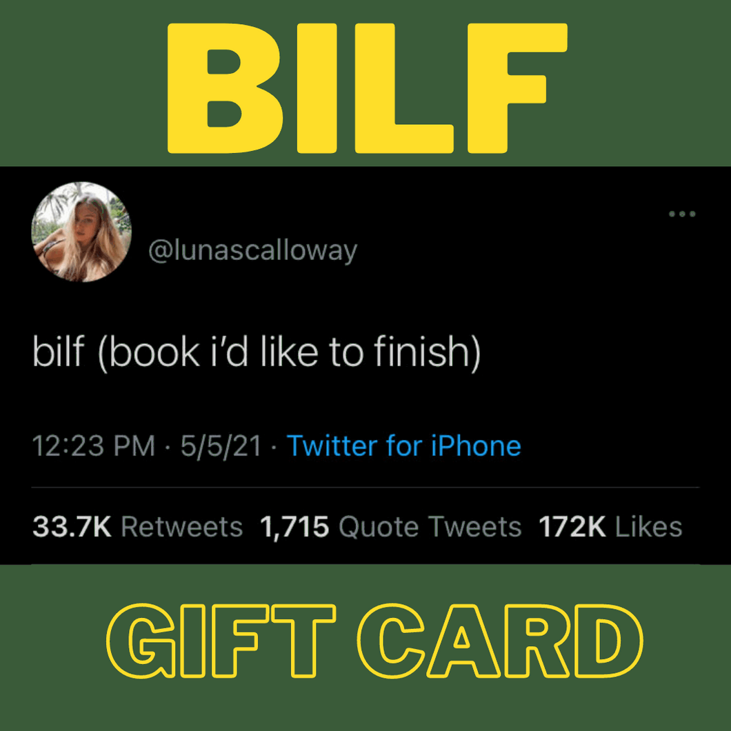 The Book I'd Like To Finish (BILF) Gift Card