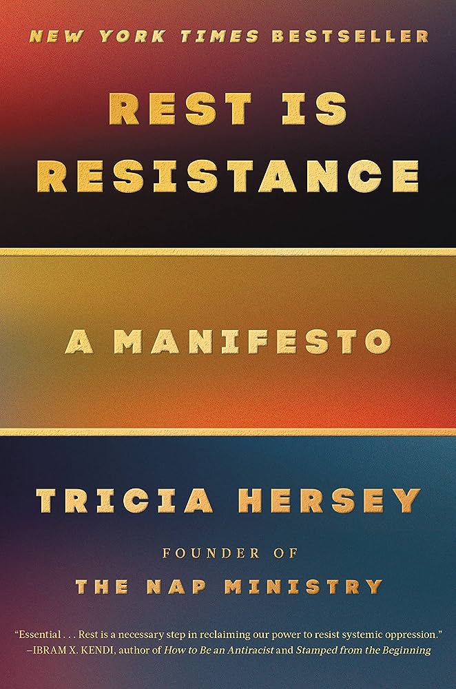 Rest Is Resistance: A Manifesto by Tricia Hersey