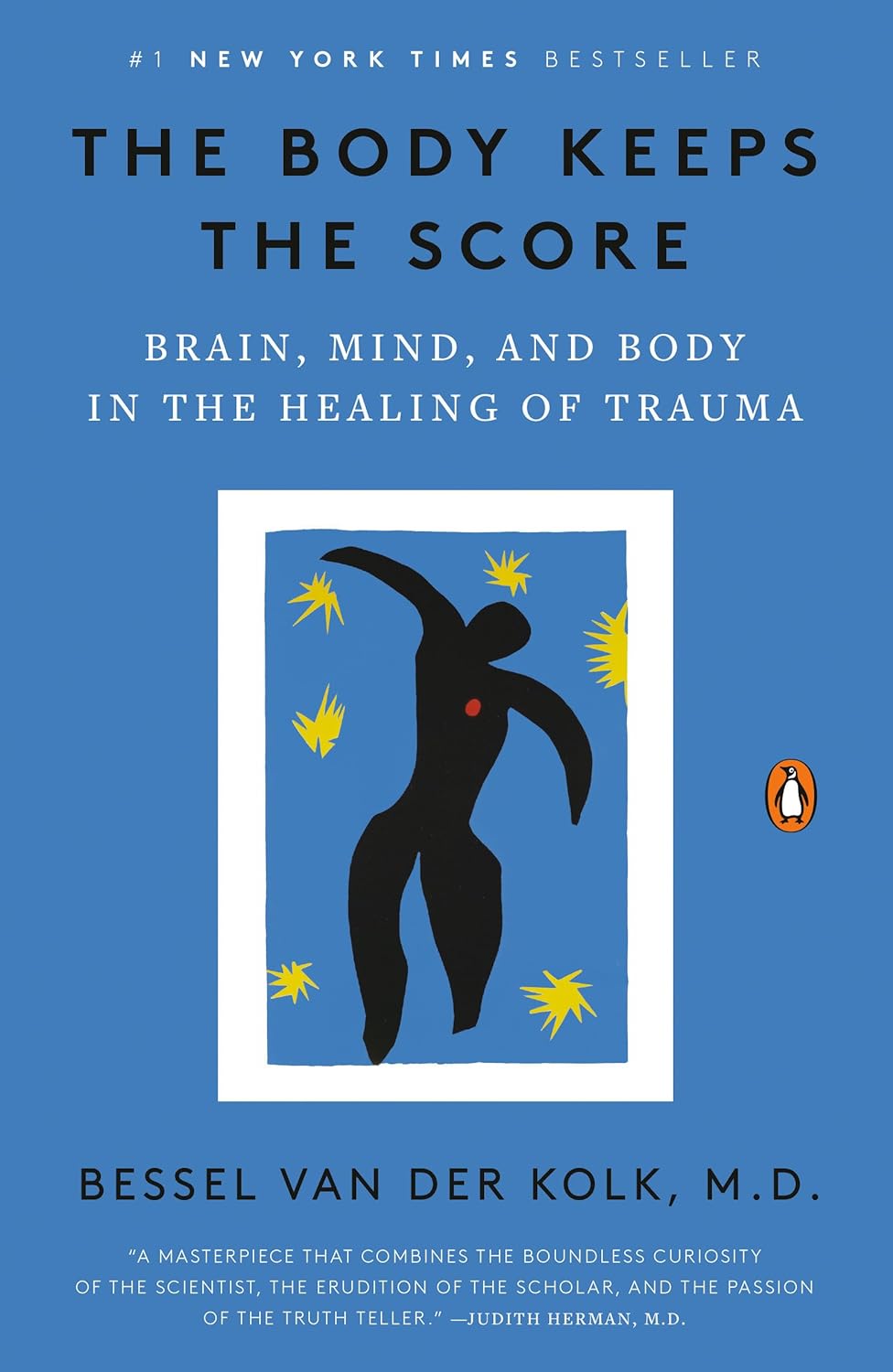 The Body Keeps the Score: Brain, Mind, and Body in the Healing of Trauma by Bessel van der Kolk M.D.